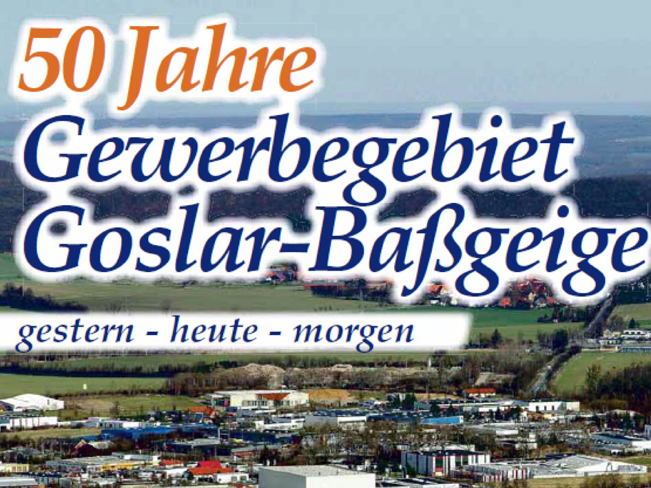 50 Jahre Gewerbegebiet Goslar-Baßgeige